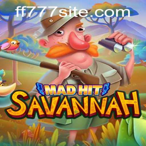 MadHitSavannah: The Untamed Adventure Awaits